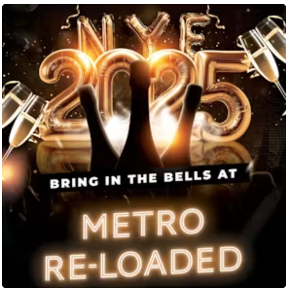 NYE 2025 – Bring in the Bells at Metro Reloaded