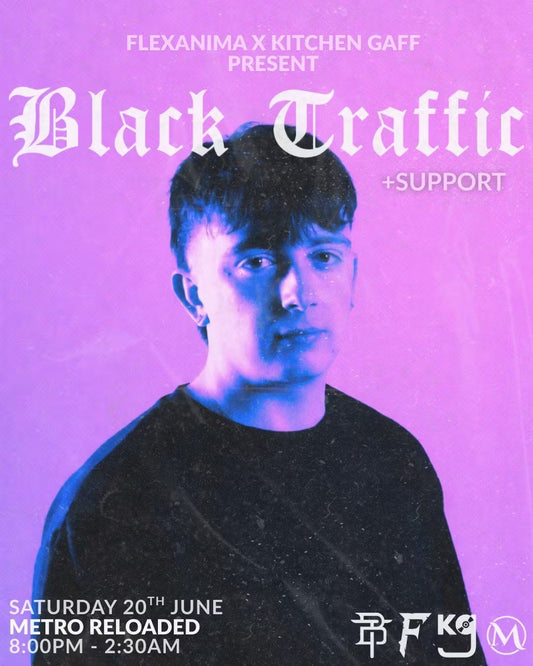 FLEXANIMA x KITCHEN GAFF Presents Black Traffic