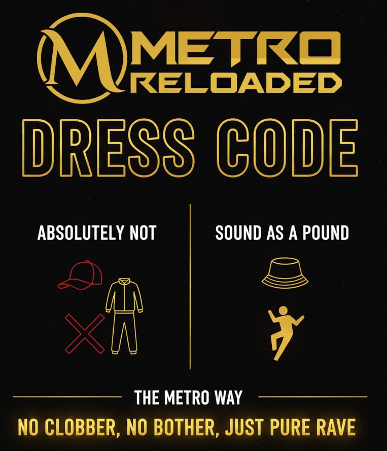 Metro Reloaded dress code guide